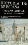 ESPAÑA ACTUAL VOL. 1: 1936-1939 GUERRA