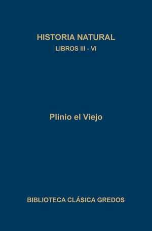 250. HISTORIA NATURAL. LIBROS III - VI