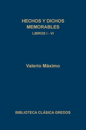 HECHOS Y DICHOS MEMORABLES. LIBROS I-VI