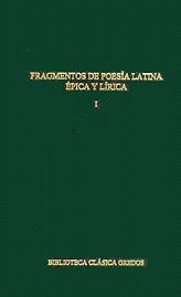 317. FRAGMENTOS DE POESÍA LATINA, ÉPICA Y LÍRICA. VOL I