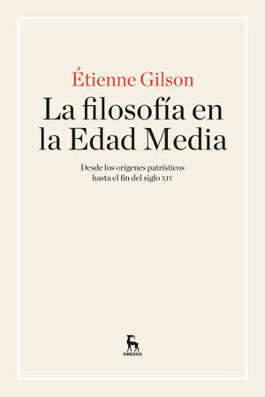 LA FILOSOFÍA EN LA EDAD MEDIA. DESDE LOS ORIGENES PATRISTICOS HASTA EL FIN DEL SIGLO XIV