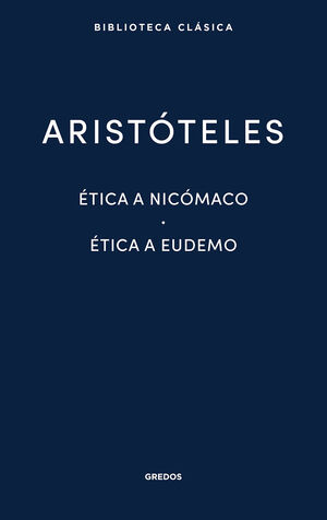 ÉTICA A NICÓMACO  ÉTICA A EUDEMO