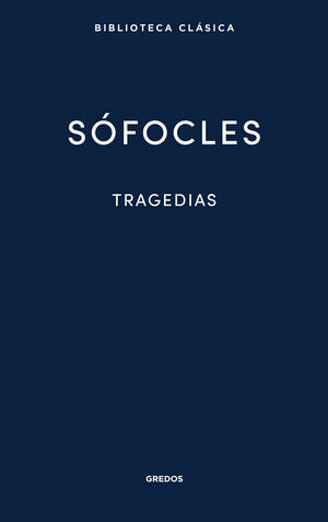 TRAGEDIAS (ÁYAX. LAS TRAQUINIAS. ANTÍGONA. EDIPO REY.ELECTRA.