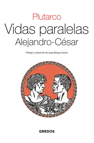 VIDAS PARALELAS. ALEJANDRO - CÉSAR