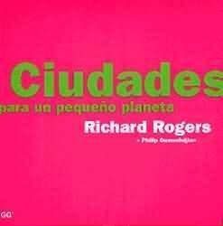 CIUDADES PARA UN PEQUEÑO PLANETA