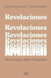 REVELACIONES. DOS ENSAYOS SOBRE FOTOGRAFIA