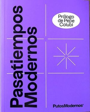 PASATIEMPOS MODERNOS: EL PASATIEMPOS DE LA GENERACIÓN SIN TIEMPO