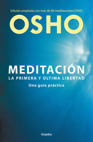 MEDITACION. LA PRIMERA Y ULTIMA LIBERTAD