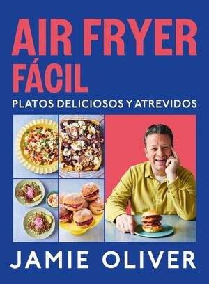 AIR FRYER FACIL PLATOS FACILES Y ATREVIDOS