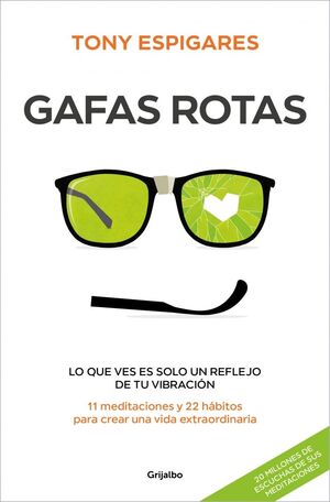 GAFAS ROTAS LO QUE VES ES SOLO UN REFLEJO DE TU VIBRACIÓN.