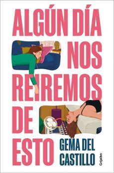 ALGÚN DÍA NOS REIREMOS DE ESTO