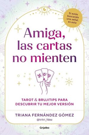 AMIGA, LAS CARTAS NO MIENTEN