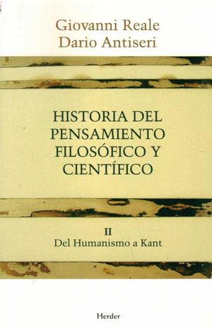 HISTORIA DEL PENSAMIENTO FILOSÓFICO Y CIENTÍFICO II DEL HUMANISMO A KANT