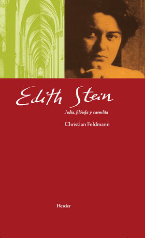 EDITH STEIN, JUDIA, FILOSOFA Y CARMELITA