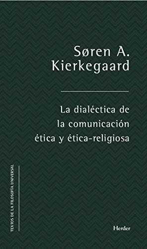 LA DIALÉCTICA DE LA COMUNICACIÓN ÉTICA Y ÉTICO-RELIGIOSA