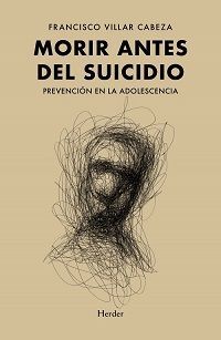 MORIR ANTES DEL SUICIDIO. PREVENCIÓN EN LA ADOLESCENCIA