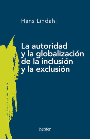 AUTORIDAD Y LA GLOBALIZACION DE LA INCLUSION Y LA EXCLUSION, LA
