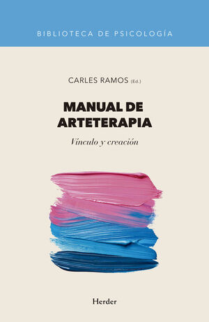 MANUAL DE ARTETERAPIA. VÍNCULO Y CREACIÓN