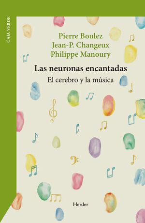 NEURONAS ENCANTADAS EL CEREBRO Y LA MUSICA