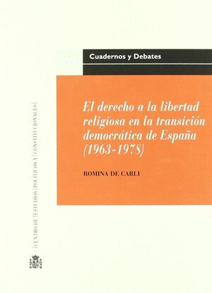 EL DERECHO A LA LIBERTAD RELIGIOSA EN LA TRANSICIÓN DEMOCRÁTICA DE ESPAÑA (1963-