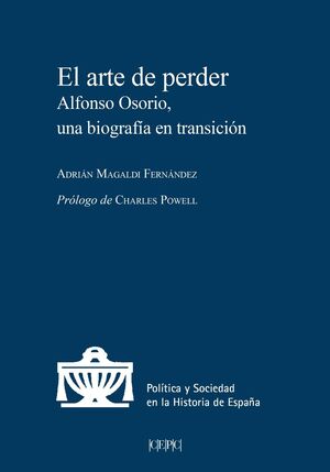 ARTE DE PERDER. ALFONSO OSORIO, UNA BIOGRAFÍA EN T