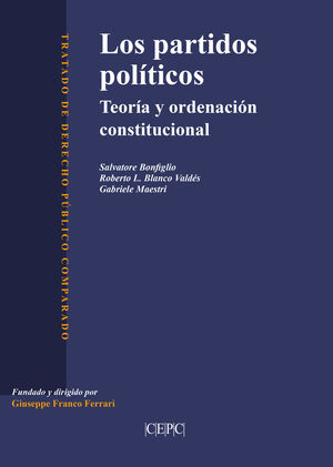 LOS PARTIDOS POLÍTICOS. TEORÍA Y ORDENACIÓN CONSTITUCIONAL