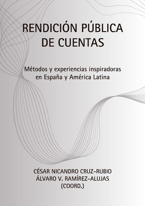 RENDICIÓN PÚBLICA DE CUENTAS. MÉTODOS Y EXPERIENCIAS INSPIRADORAS EN ESPAÑA Y AMÉRICA LATINA (2024)