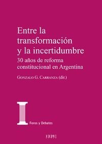 ENTRE LA TRANSFORMACIÓN Y LA INCERTIDUMBRE.