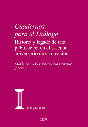 CUADERNOS PARA EL DIALOGO. HISTORIA Y LEGADO DE UNA PUBLICACION