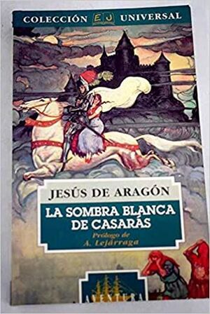 LA SOMBRA BLANCA DE CASARÁS