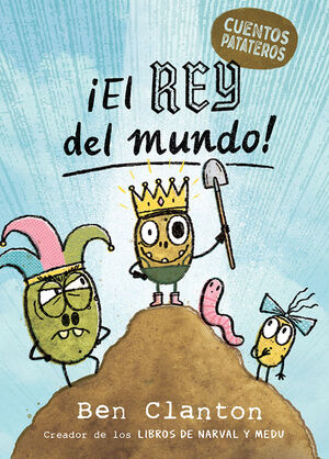 CUENTOS PATATEROS 2 . ¡EL REY DEL MUNDO!