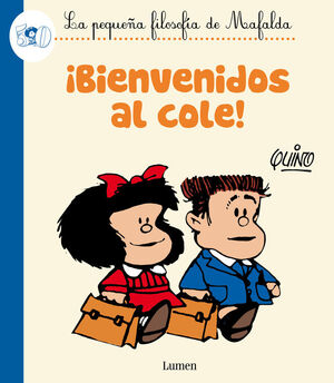 ¡BIENVENIDOS AL COLE! LA PEQUEÑA FILOSOFIA DE MAFALDA