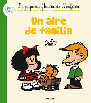 AIRE DE FAMILIA, UN. LA PEQUEÑA FILOSOFIA DE MAFALDA