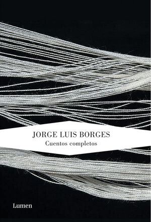 CUENTOS COMPLETOS (J.L.BORGES)