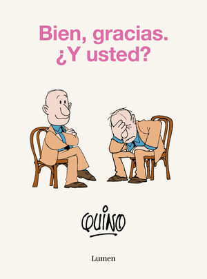 BIEN, GRACIAS. ¿Y USTED?