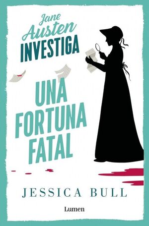 UNA FORTUNA FATAL ( JANE AUSTEN INVESTIGA )