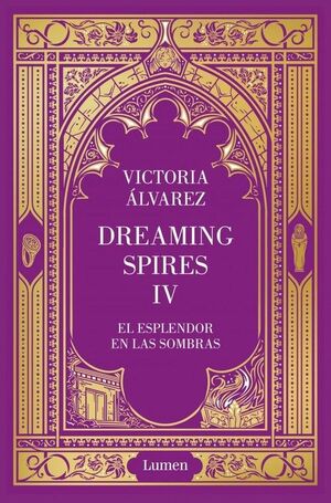 EL ESPLENDOR EN LAS SOMBRAS (DREAMING SPIRES 4)