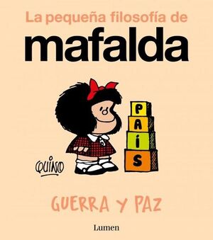 GUERRA Y PAZ (LA PEQUEÑA FILOSOFIA DE MAFALDA)