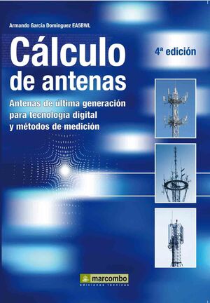 CALCULO DE ANTENAS. ANTENAS DE ULTIMA GENERACION PARA TECNOLOGIA DIGIT