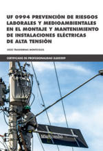 UF 0994 PREVENCIÓN DE RIESGOS LABORALES Y MEDIOAMBIENTALES EN EL MONTAJE Y MANT