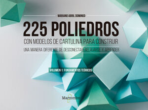 225 POLIEDROS CON MODELOS DE CARTULINA PARA CONSTRUIR.