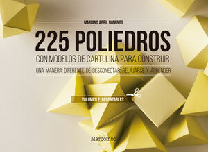225 POLIEDROS CON MODELOS DE CARTULINA PARA CONSTRUIR