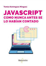 JAVASCRIPT COMO NUNCA ANTES SE LO HABIAN CONTADO