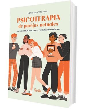 PSICOTERAPIA DE PAREJAS ACTUALES.NUEVOS MODELOS RELACIONALES Y ESTRATEGIAS TERAPEUTICAS