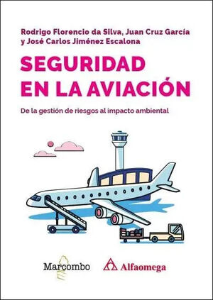 SEGURIDAD EN LA AVIACION. DE LA GESTION DE RIESGOS AL IMPACTO AMBIENTAL