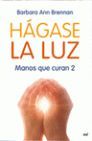HAGASE LA LUZ. MANOS QUE CURAN 2