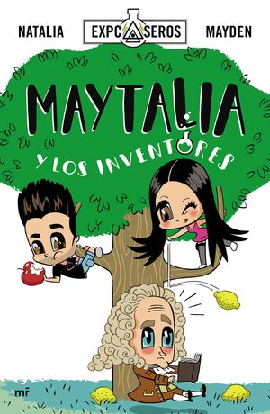 MAYTALIA Y LOS INVENTORES   (CIENCIAS)   (YOUTUBER)