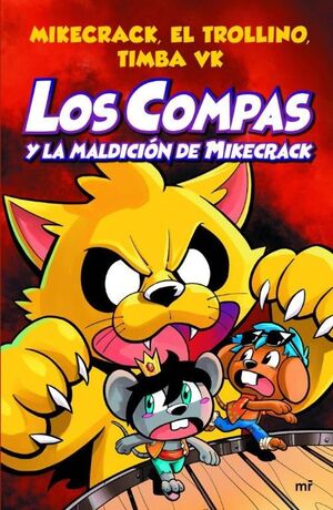 LOS COMPAS Y LA MALDICIÓN DE MIKECRACK (LOS COMPAS, 4)