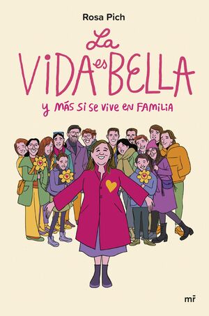LA VIDA ES BELLA Y MAS SI SE VIVE EN FAMILIA