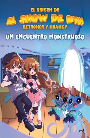 UN ENCUENTRO MONSTRUOSO (EL ORIGEN DE EL SHOW DE BYN)